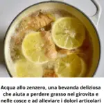 L’acqua allo zenzero, una bevanda deliziosa che aiuta a perdere il grasso nel girovita e nelle cosce e ad alleviare i dolori articolari.